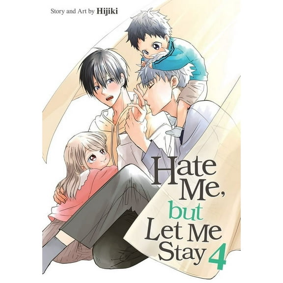 Hate Me, But Let Me Stay Hate Me, But Let Me Stay Vol. 4, (Paperback)