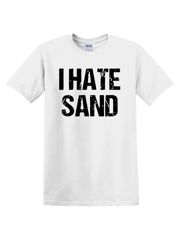 Hate Sand Desert Deployment Hater T-shirt
