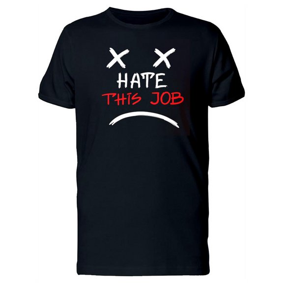 Hate This Job Sad Smiley Tee Men's -Image by Shutterstock