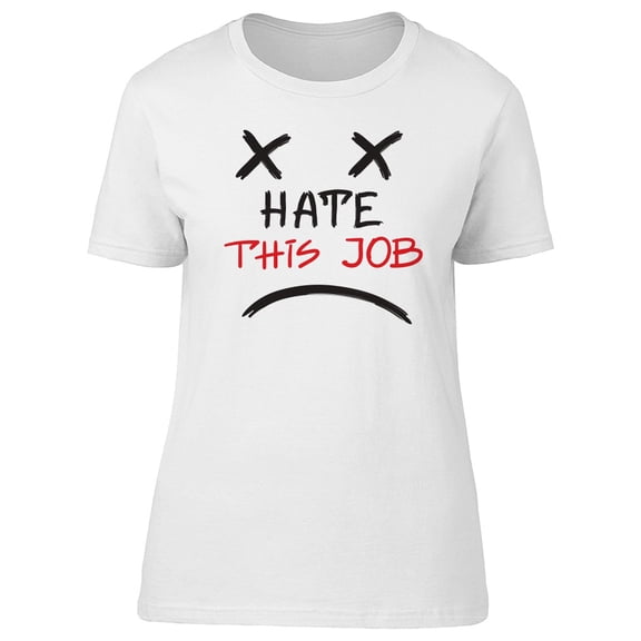Hate This Job Tee Men's -Image by Shutterstock