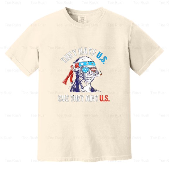 Hate Us Cuz Ain't Us Funny 4th July Patriot Holiday Humor Saying Quote, Comfort Color T-Shirt Unisex, up to 4XL