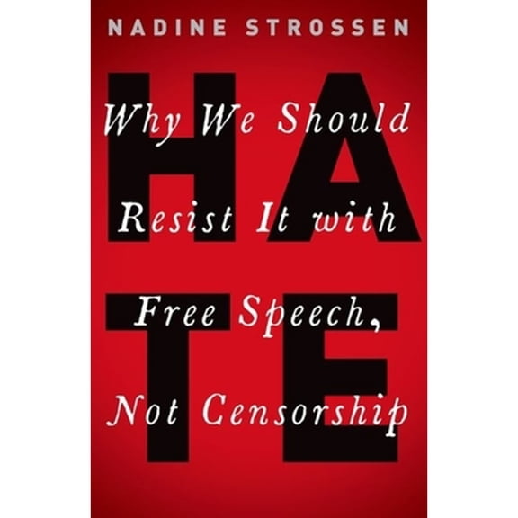 Pre-Owned Hate: Why We Should Resist it With Free Speech, Not Censorship (Paperback) 0190089008 9780190089009