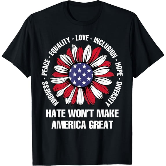 Hate Won't Make America Great T-ShirtMen and women, Black T-shirt, size: Extra large