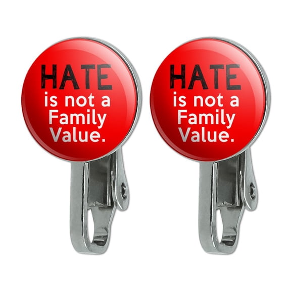 Hate is Not a Family Value Novelty Clip-On Stud Earrings