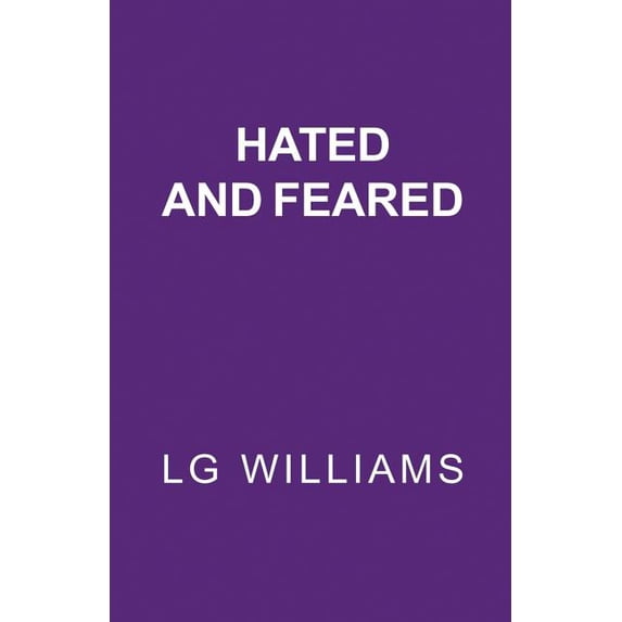 Hated and Feared (Paperback)