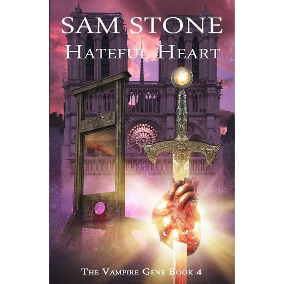 Hateful Heart The Vampire Gene Series Volume 4 Paperback 1845839161 9781845839161 Sam Stone