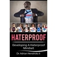 thumbnail image 1 of Pre-Owned Haterproof: Developing a Haterproof Mindset (Paperback) 0578576899 9780578576893, 1 of 1