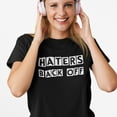 thumbnail image 1 of Haters Back Off Unisex T Shirt, Funny Quote Shirt, Shirts With Sayings, Funny T-Shirt, Funny Tees, Sarcastic Shirt, 1 of 11
