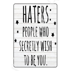 Haters Funny Metal Sign Weatherproof Size: 16 x 12 Inch