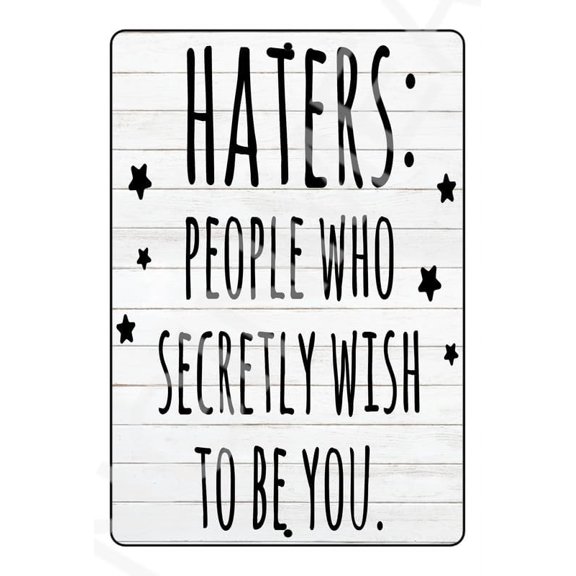 Haters Funny Sign Weatherproof Aluminum 8" x 12"