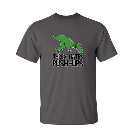 Hates Push-Ups Sarcastic Humor Graphic Novelty Super Soft Ring Spun Funny T Shirt