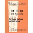 thumbnail image 1 of Hatfield and Its People: Part 2: The Story of Roe Green and South Hatfield, (Paperback), 1 of 1