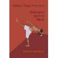 thumbnail image 1 of Hatha Yoga Practice: Disciple against Wall (Paperback) by Shanti Nathini, 1 of 1