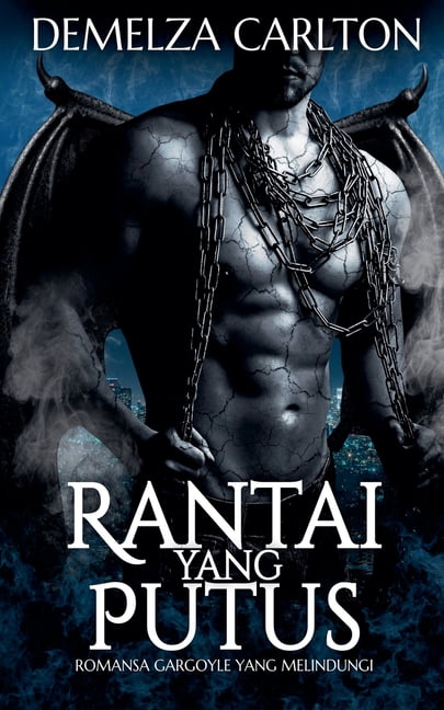 Hati Batu Rantai yang Putus: Romansa Gargoyle yang Melindungi, Book 1, (Paperback)