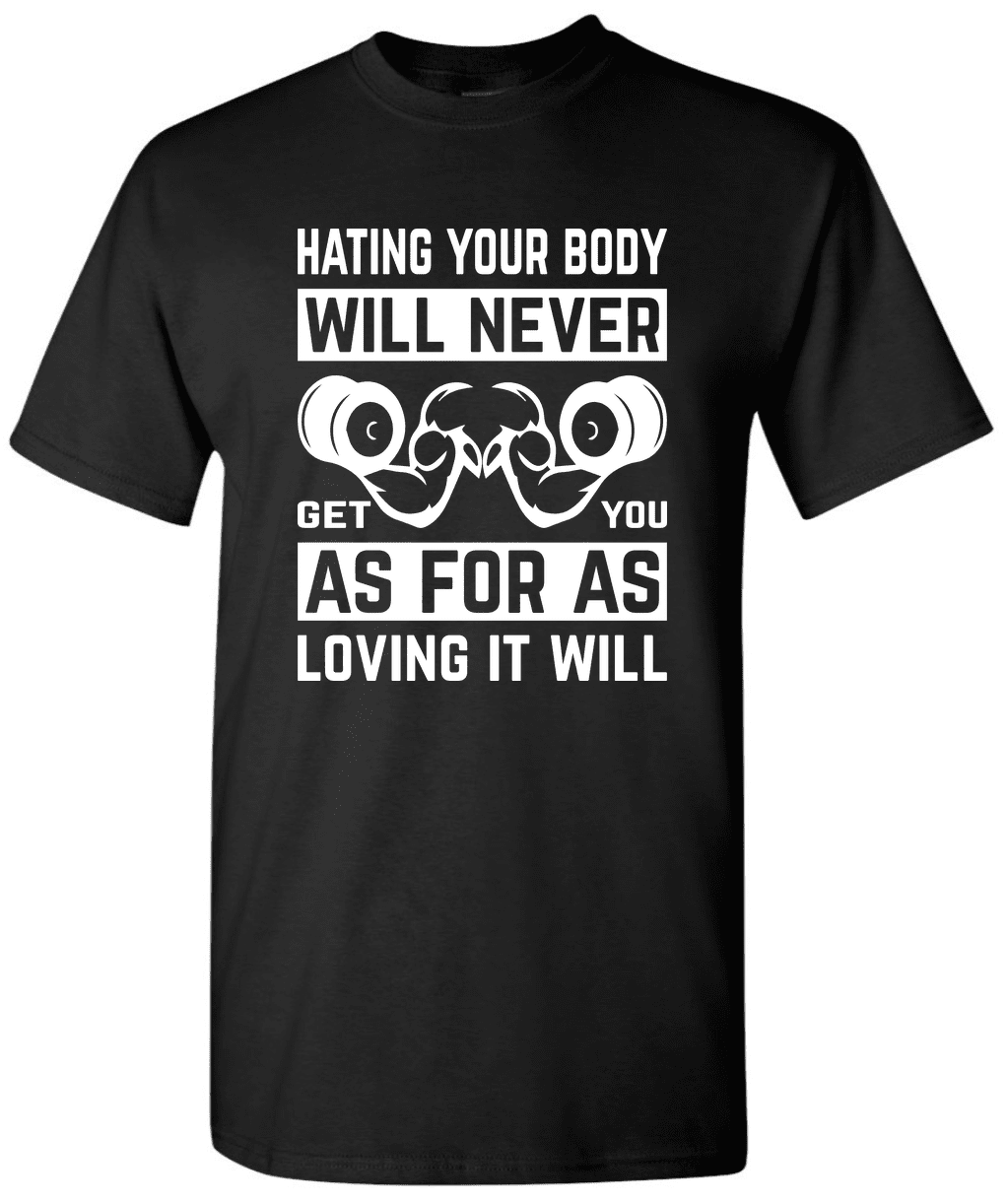 Hating Your Body Will Never Get You As For As Loving It Will - - Gym ...