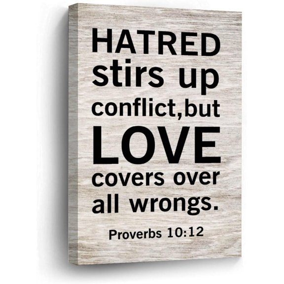 Hatred Stirs Up Conflict But Love Covers Over All Wrongs.Proverbs 10 : 12 Canvas Wall Art 12x16in Canvas Pictures Artwork Posters Wall Paintings for Bedroom Living Room Home Decor