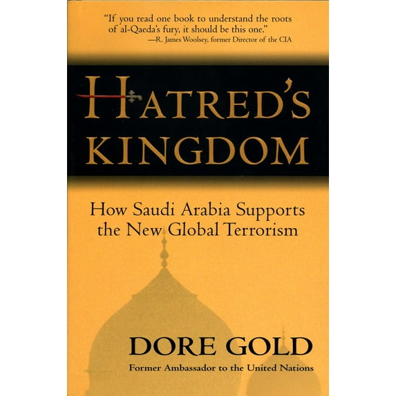 Hatred's Kingdom : How Saudi Arabia Supports New Global Terrorism