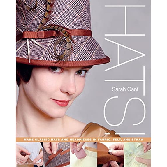 Pre-Owned Hats!: Make Classic Hats and Headpieces in Fabric, Felt, and Straw