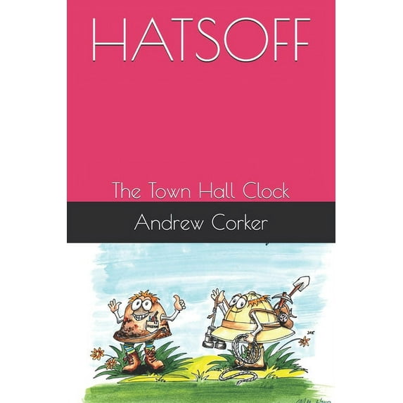 Hatsoff: The Town Hall Clock (Paperback)