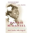 thumbnail image 1 of Hattie McDaniel: Black Ambition, White Hollywood, (Paperback), 1 of 1