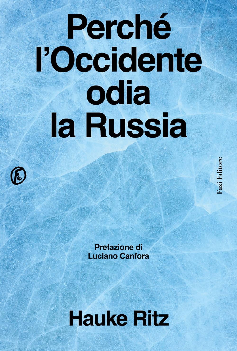 Hauke Ritz,Luciano Canfora,Viola Savaglio Perché l'Occidente odia la Russia (Paperback)