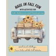 thumbnail image 1 of Haul In Fall Fun: With Activities for Fall, Halloween and Thanksgiving, (Paperback), 1 of 1