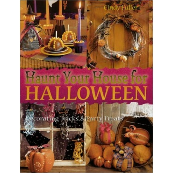 Pre-Owned Haunt Your House For Halloween: Decorating Tricks & Party Treats (Paperback) 0806935677 9780806935676