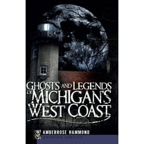 Haunted America Ghosts and Legends of Michigan's West Coast, (Paperback)