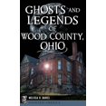 thumbnail image 1 of Haunted America Ghosts and Legends of Wood County, Ohio, (Hardcover), 1 of 1