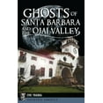 thumbnail image 1 of Haunted America Ghosts of Santa Barbara and the Ojai Valley, (Paperback), 1 of 1