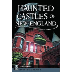 Haunted America Haunted Castles of New England, (Paperback)