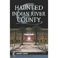 thumbnail image 1 of Haunted America Haunted Indian River County, (Paperback), 1 of 1