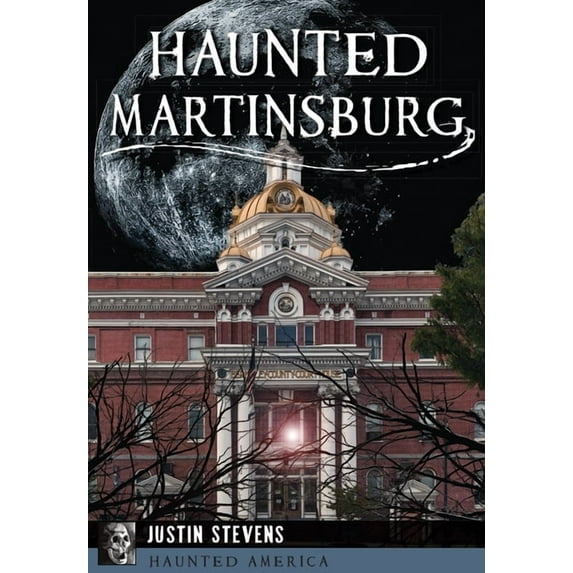 Haunted America Haunted Martinsburg, (Paperback)