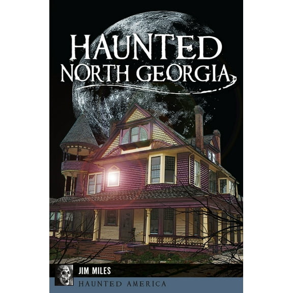 Haunted America Haunted North Georgia, (Paperback)