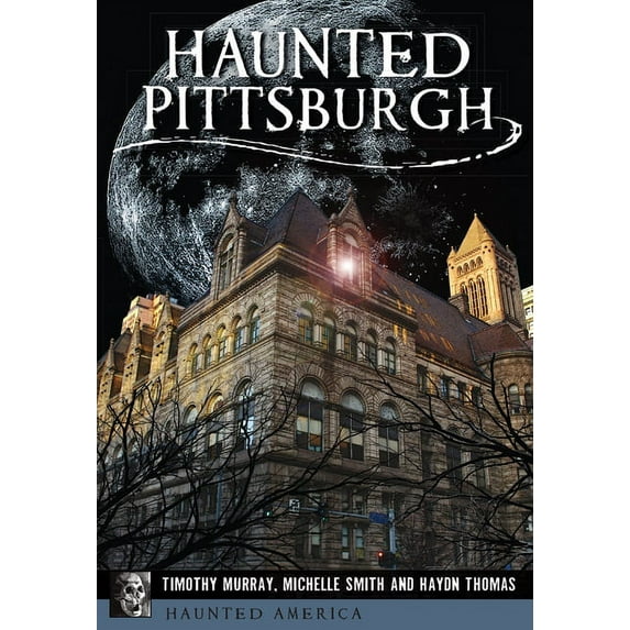 Haunted America Haunted Pittsburgh, (Paperback)