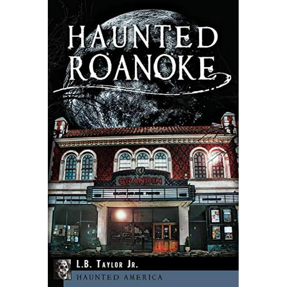 Pre-Owned Haunted Roanoke (Paperback) 1609499433 9781609499433