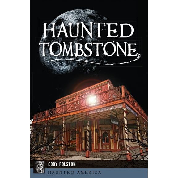 Haunted America Haunted Tombstone, (Paperback)