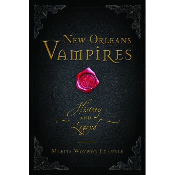 Haunted America New Orleans Vampires: History and Legend, (Paperback)
