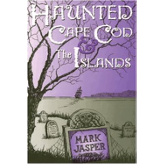 Pre-Owned Haunted Cape Cod & the Islands (Paperback) 0971954720 9780971954724