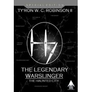 Haunted City Saga The Legendary Warslinger The Haunted City, Book 1, Hardcover