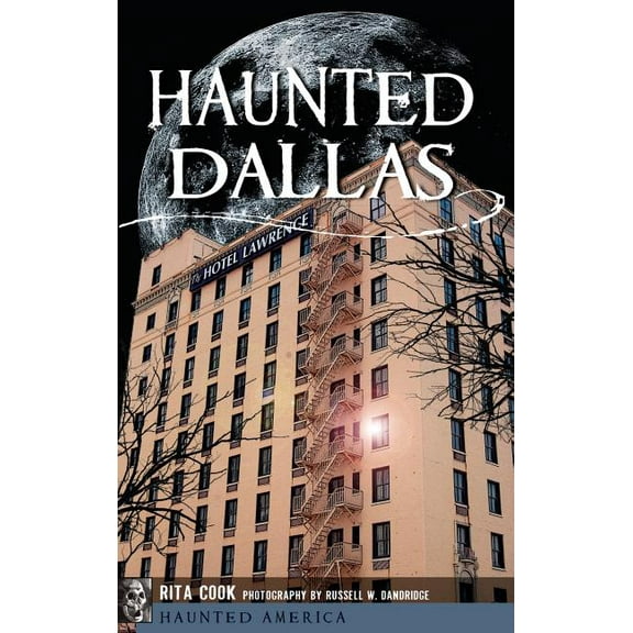 Haunted Dallas, (Hardcover)