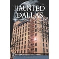 thumbnail image 1 of Pre-Owned Haunted Dallas (Paperback) 1609492013 9781609492014, 1 of 1