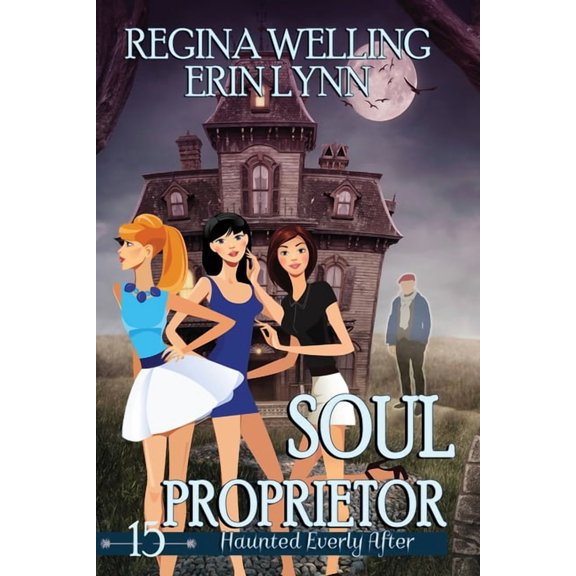 Haunted Everly After Mysteries Soul Proprietor (Large Print): A Cozy Mystery with a Ghostly Twist, Book 15, (Paperback)