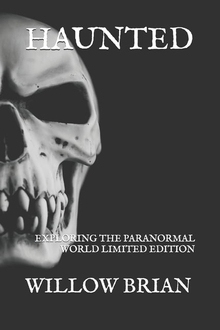 Haunted: Exploring the Paranormal World Limited Edition (Paperback)