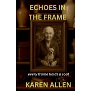 Haunted Found Treasures Echoes in the Frame, Book 3, Paperback