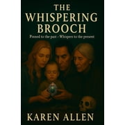 Haunted Found Treasures The Whispering Brooch Pinned to the past - Whispers to the present, Book 11, Paperback