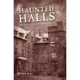 thumbnail image 1 of Haunted Halls: Ghostlore of American College Campuses, (Paperback), 1 of 1