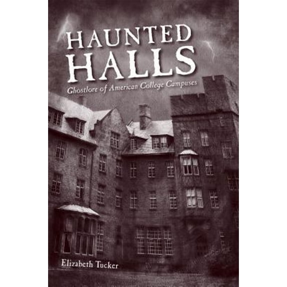 Pre-Owned Haunted Halls: Ghostlore of American College Campuses (Hardcover) 1578069947 9781578069941