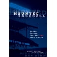 thumbnail image 1 of Haunted Haunted Baseball: Ghosts, Curses, Legends, And Eerie Events, (Paperback), 1 of 1
