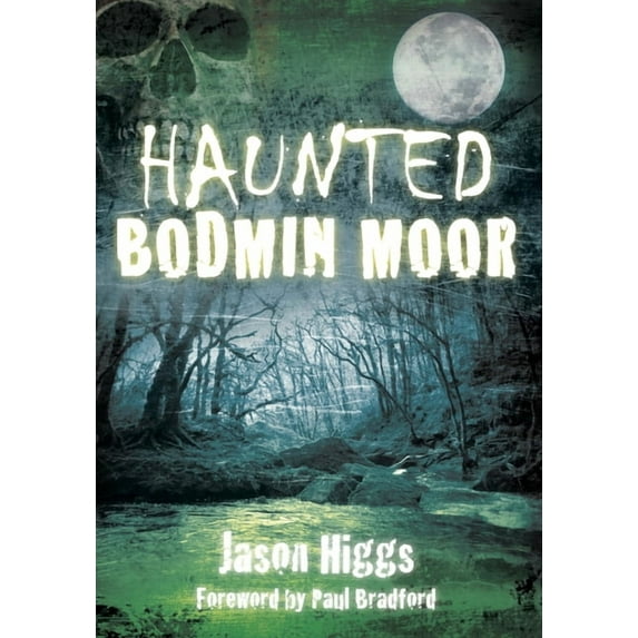 Haunted Haunted Bodmin Moor, (Paperback)